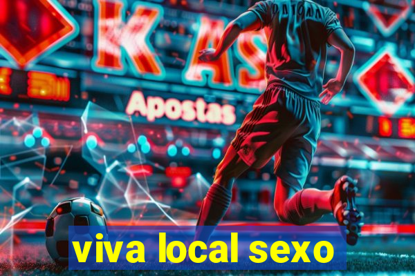 viva local sexo